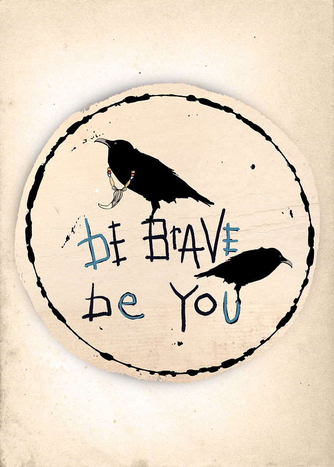 Be Brave Be You