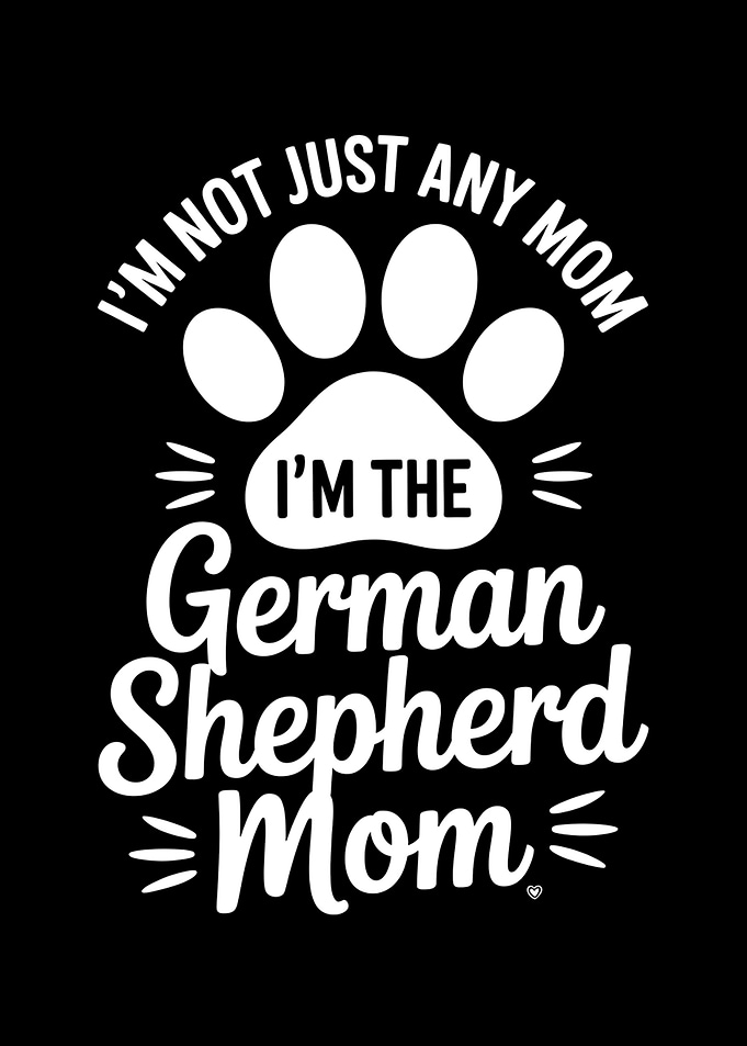German Shepherd Mom Quote