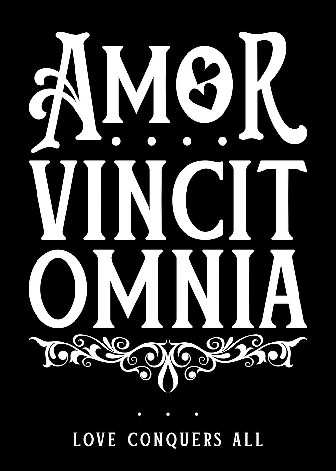 Amor Vincit Omnia - Love Conquers All