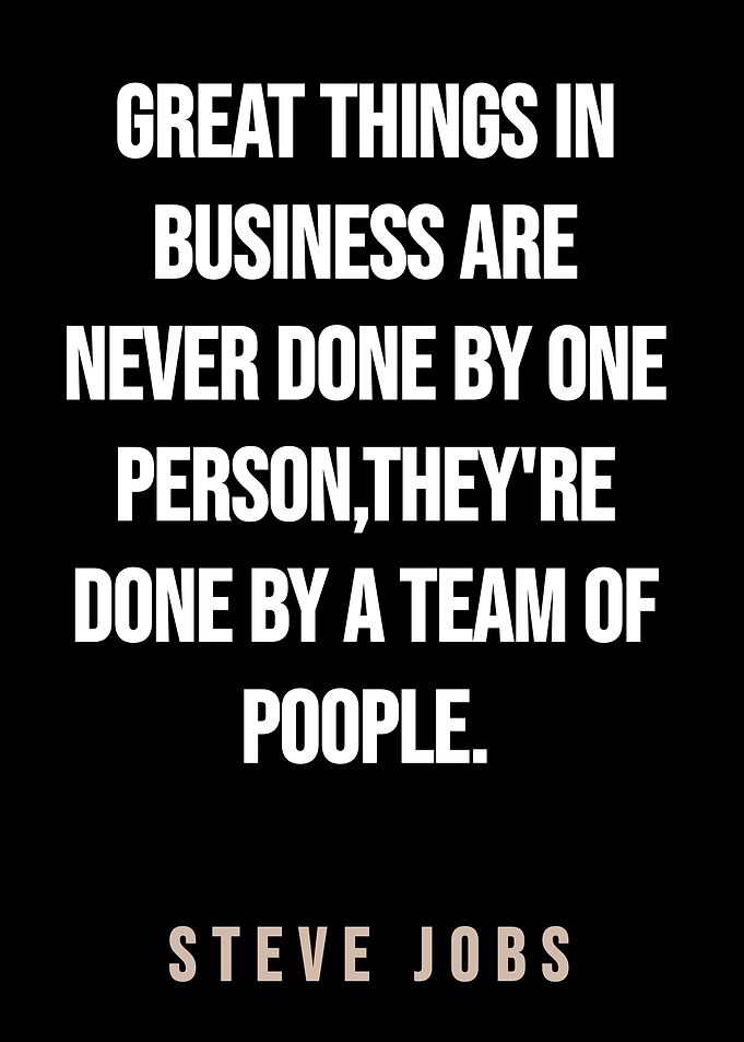 Teamwork Quote by Steve Jobs