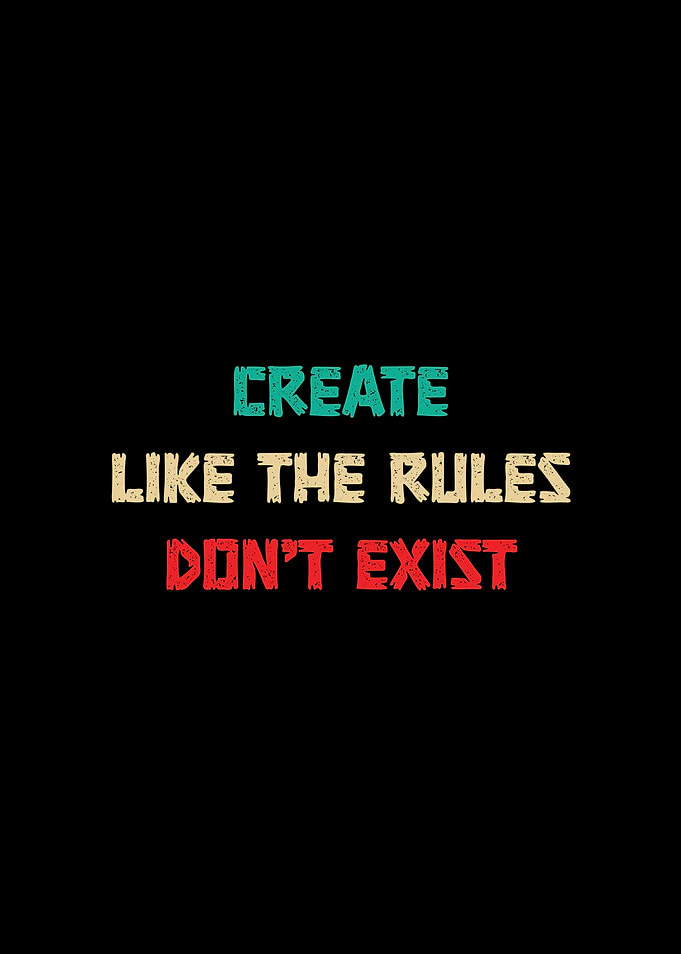 Create Like the Rules Don't Exist Retro Motivation