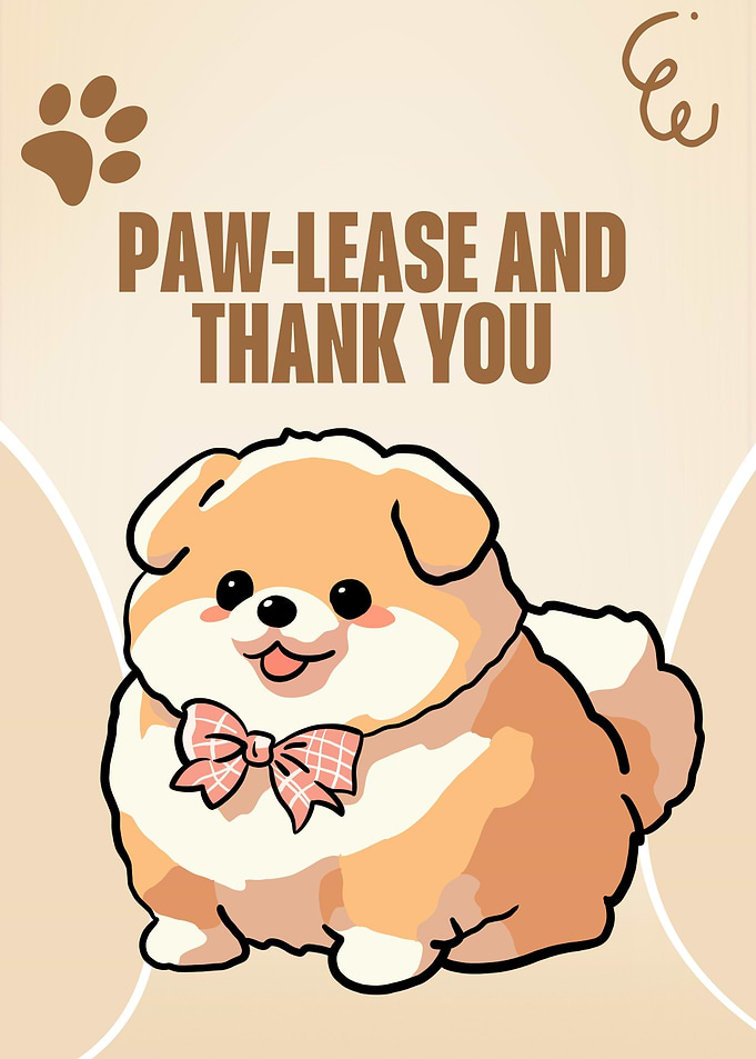 Paw-lease and Thank You Dog