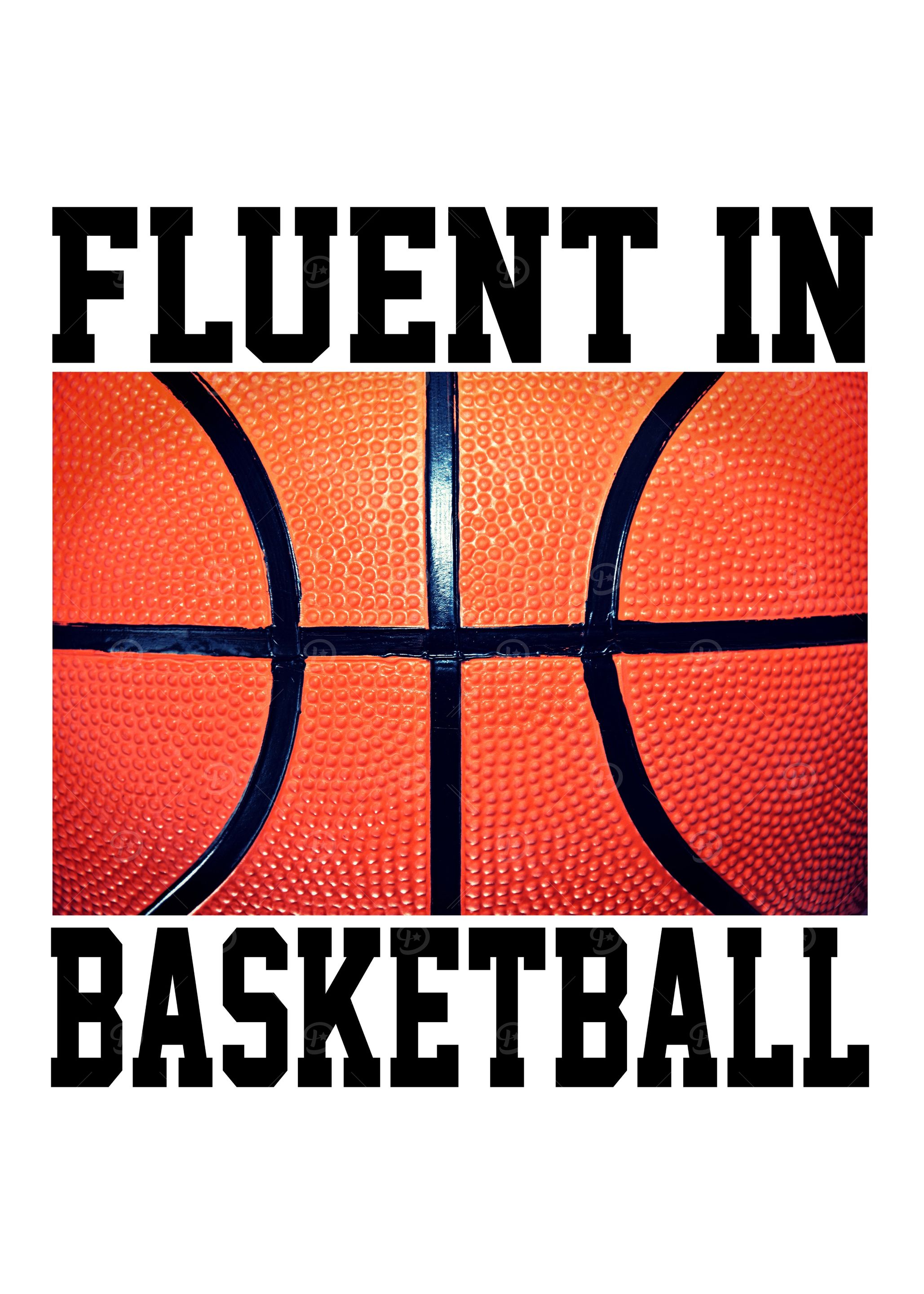 Fluent in Basketball Graphic