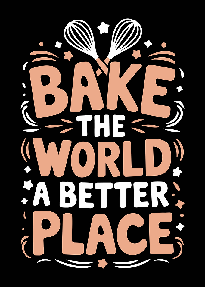 Bake the World a Better Place