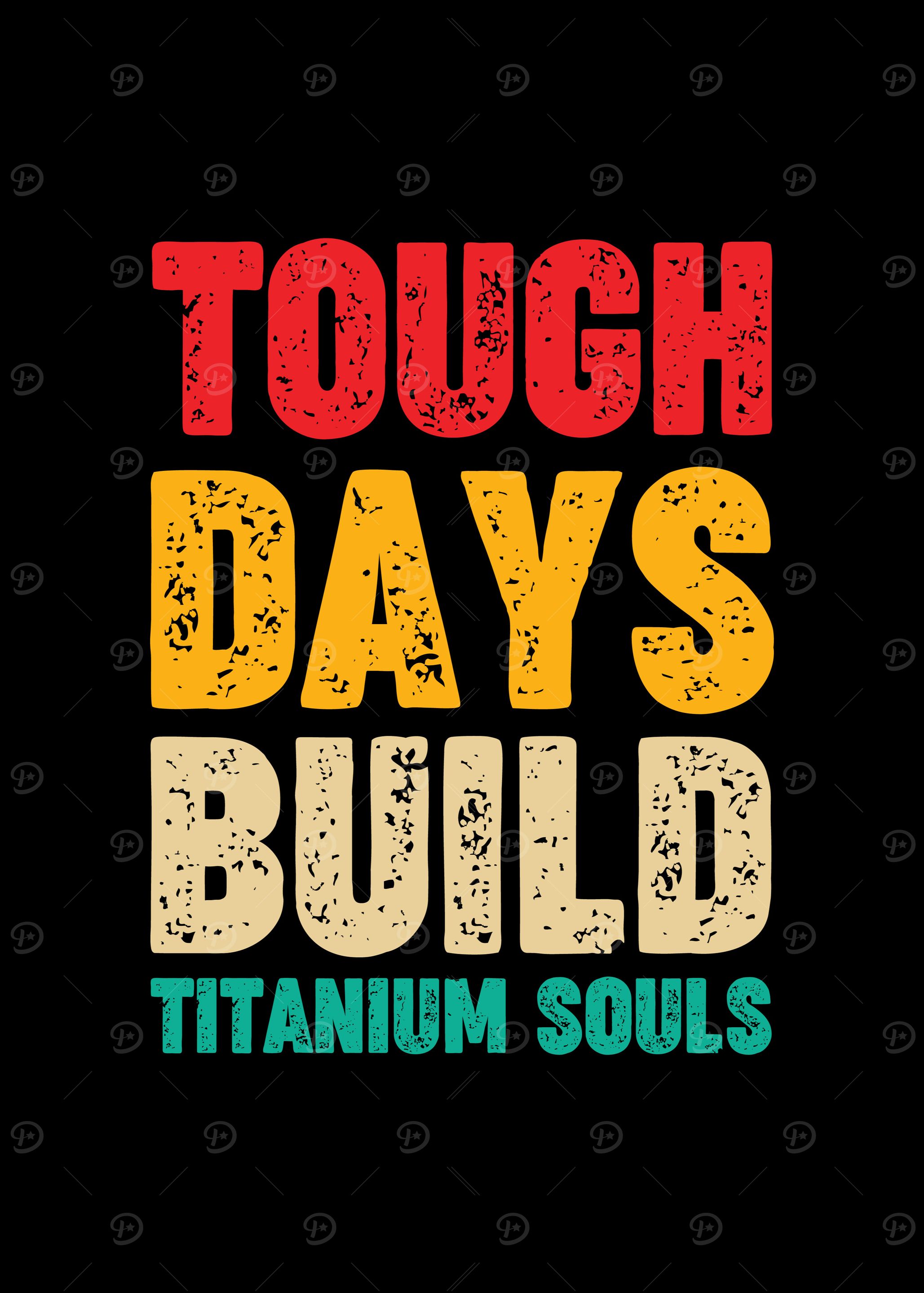 Tough Days Build Titanium Souls Retro Motivation