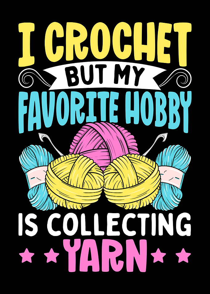 I Crochet But Collect Yarn