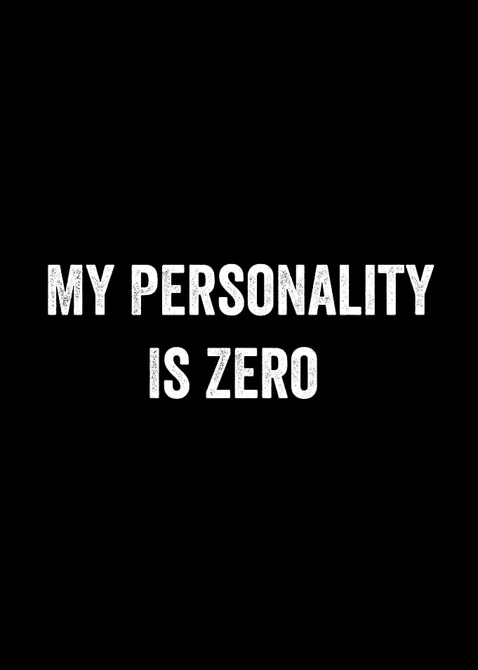 My Personality Is Zero Text Art
