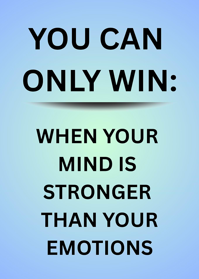 Mind Over Emotions Inspirational Quote