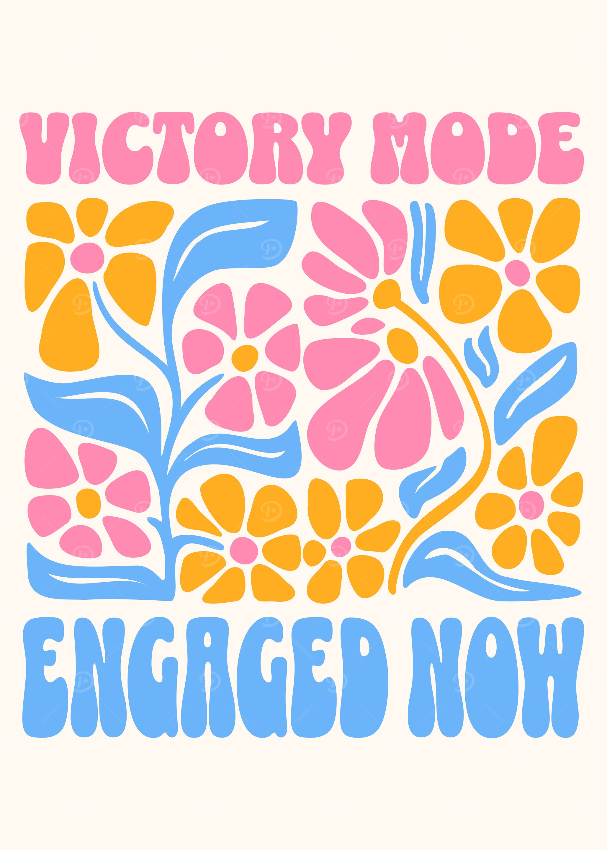 Victory Mode Engaged Now Floral Art
