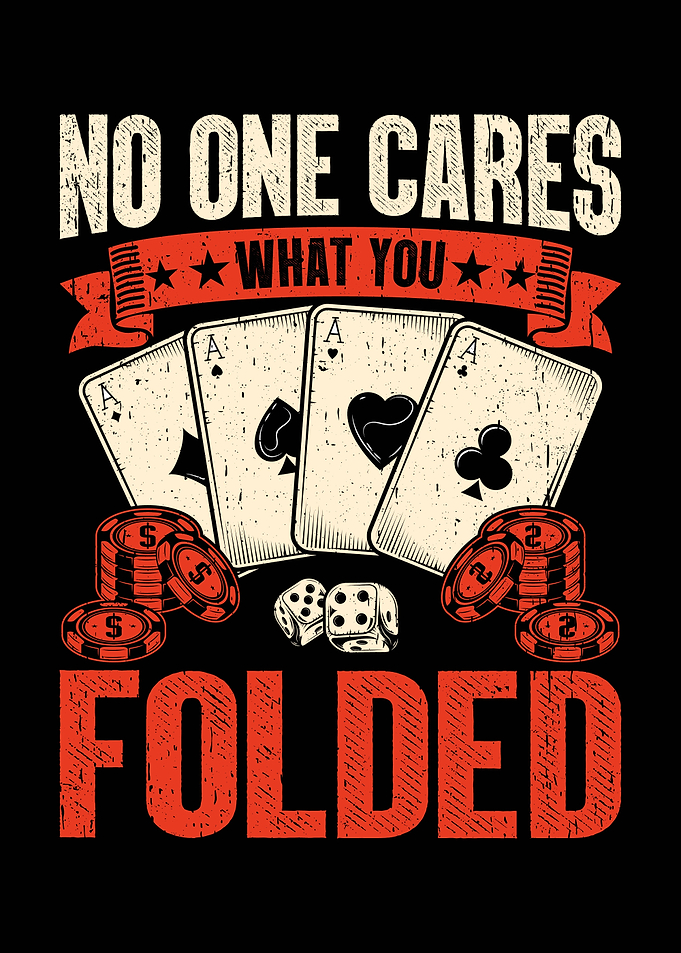 No One Cares What You Folded Poker