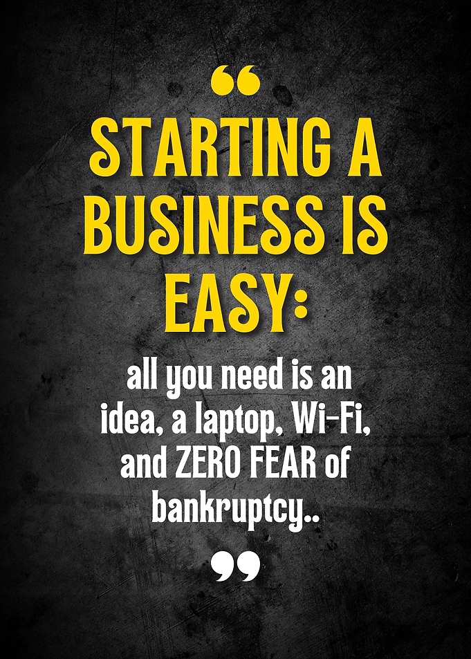 Starting a Business is Easy Quote