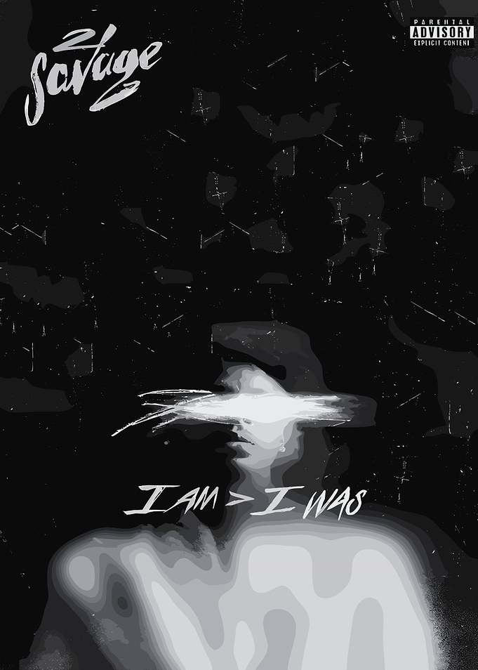 21 Savage - I Am > I Was