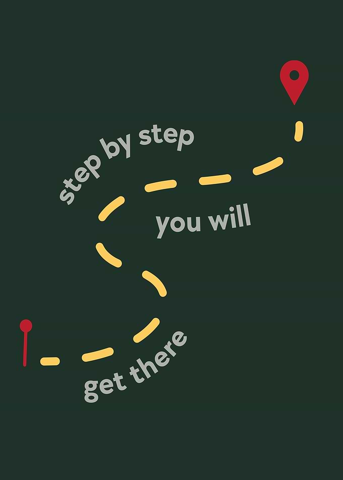 Step by Step You Will Get There