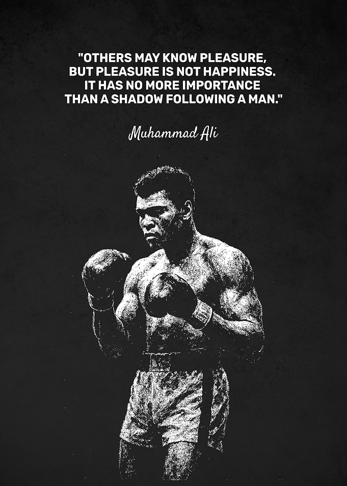 Pleasure vs. Happiness – Muhammad Ali Quote