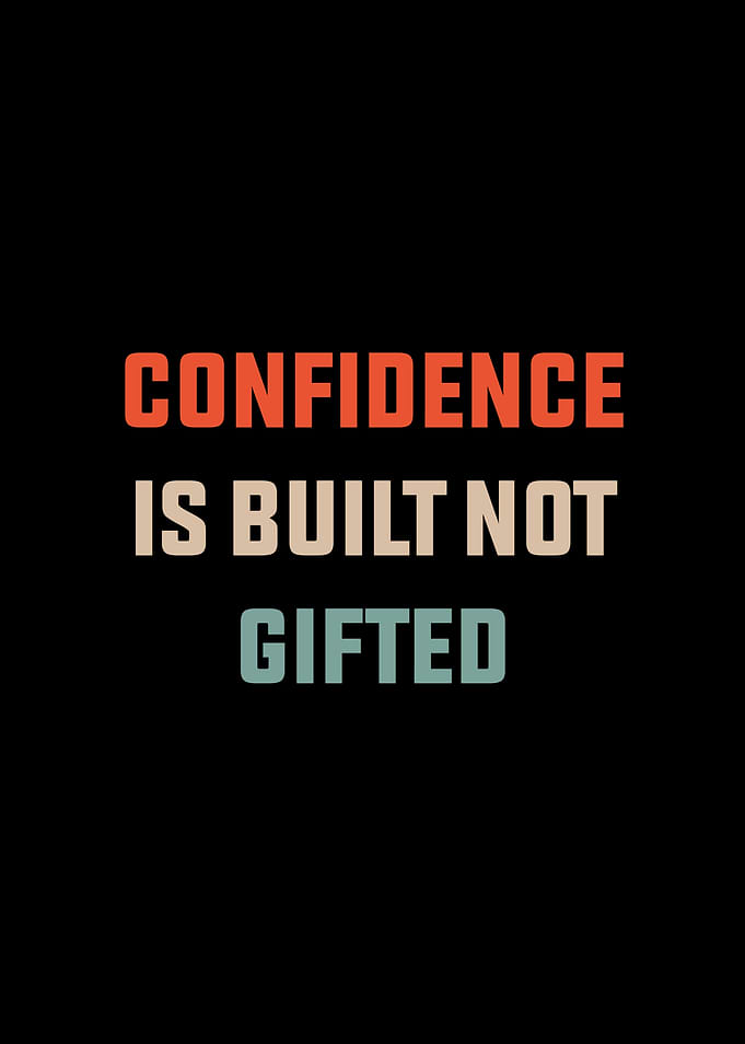 Confidence is Built Not Gifted Retro Motivation