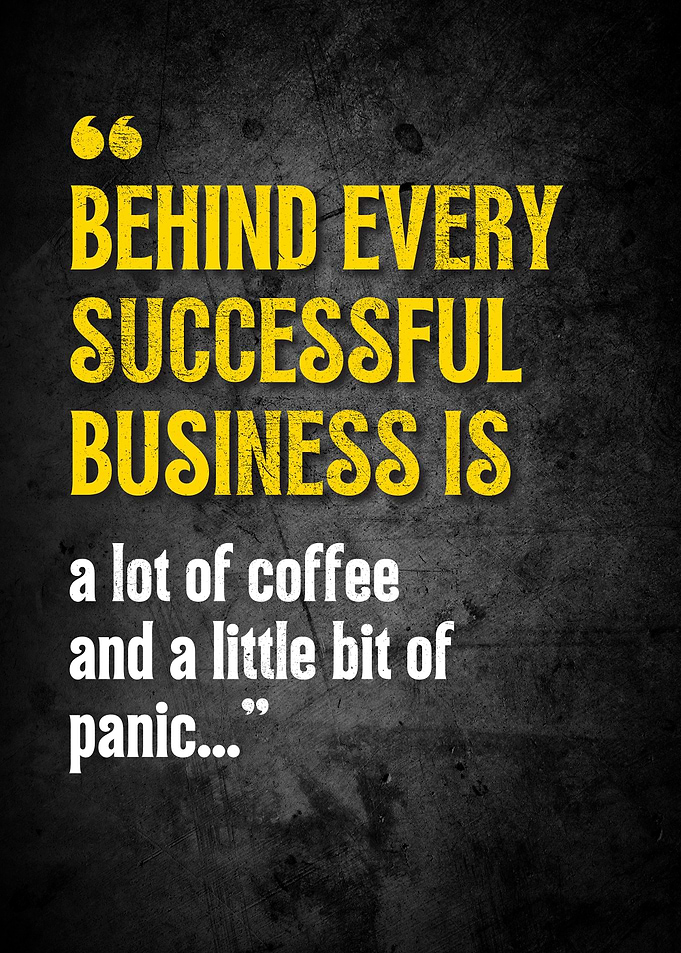 Coffee and Panic Business Quote