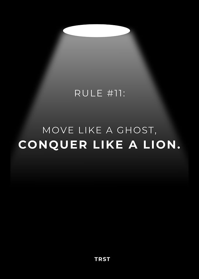 Rule #11: Move Like a Ghost, Conquer Like a Lion – Minimalist Black Motivational Spotlight Poster