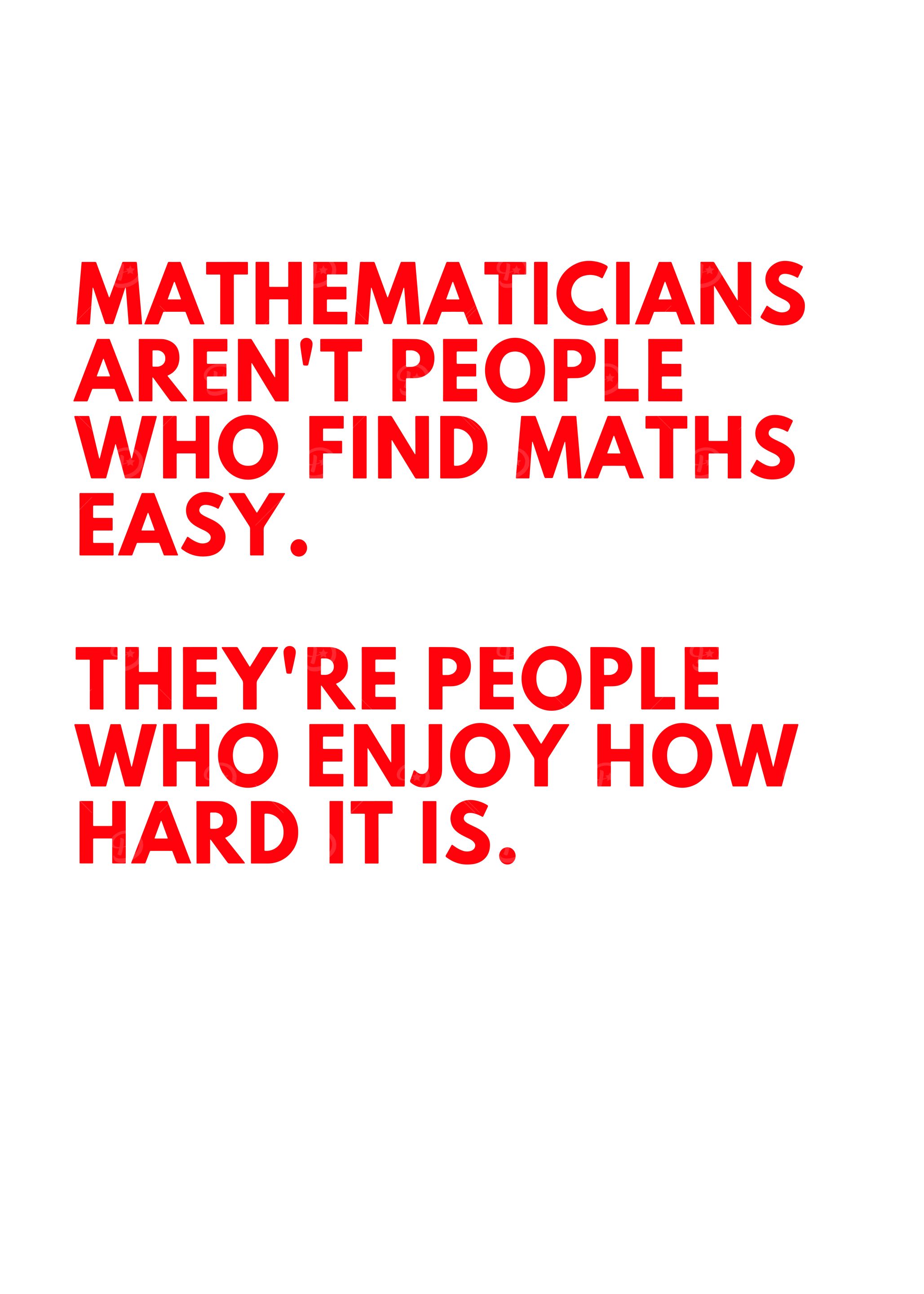 Mathematicians Enjoy Hard Maths Text Art
