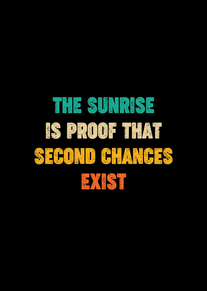 Sunrise Second Chances Exist Retro Motivation