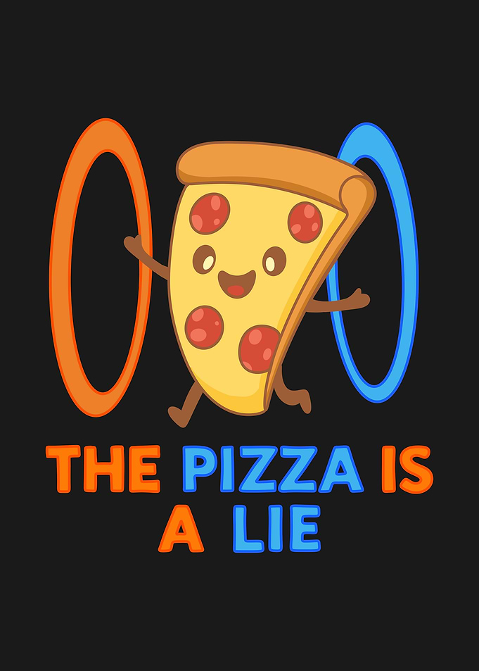 The Pizza is a Lie