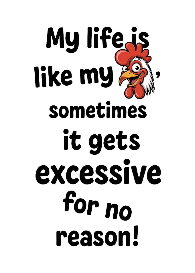 Funny Rooster Life Quote Poster
