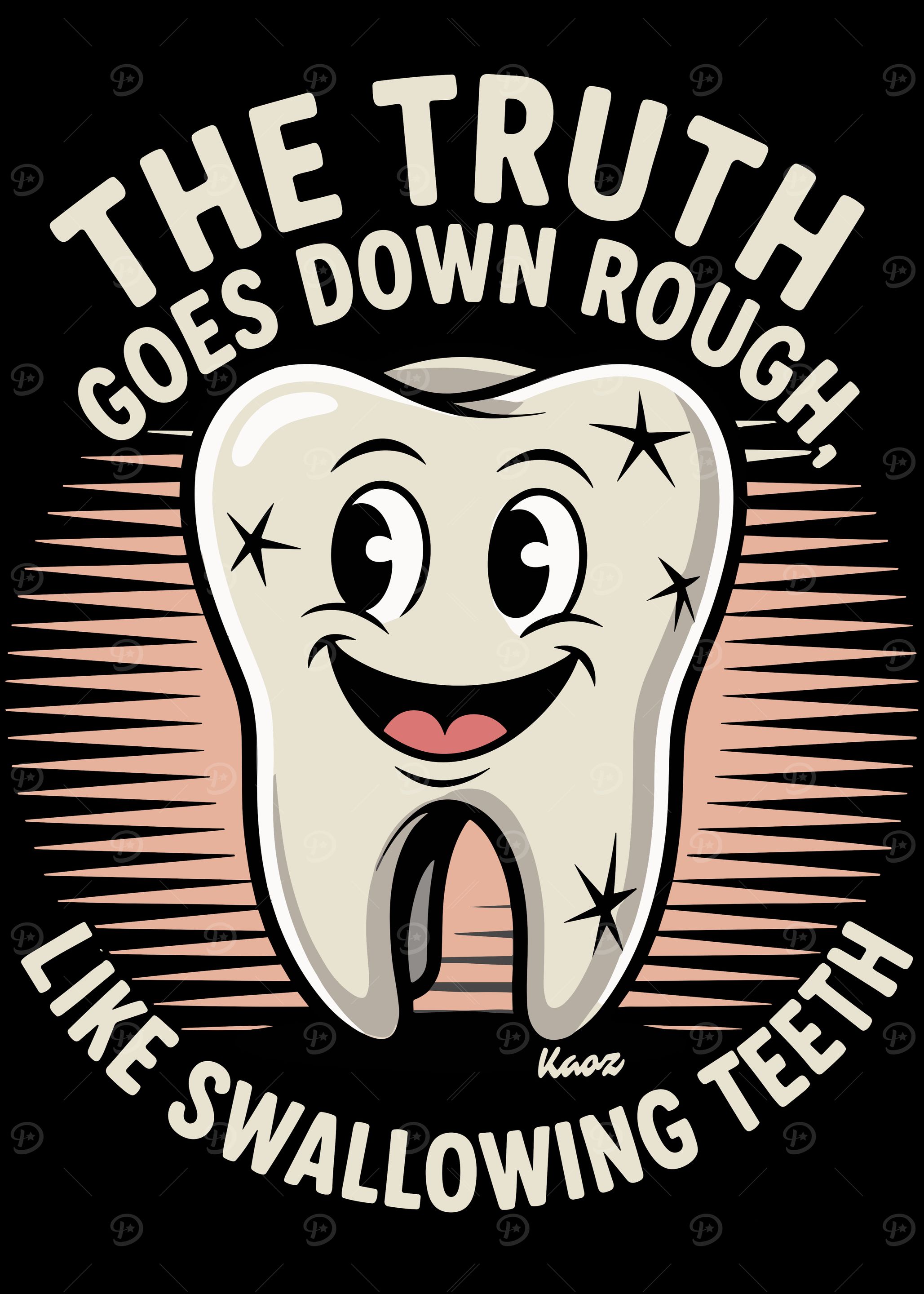 The Truth Goes Down Rough Funny Tooth Illustration