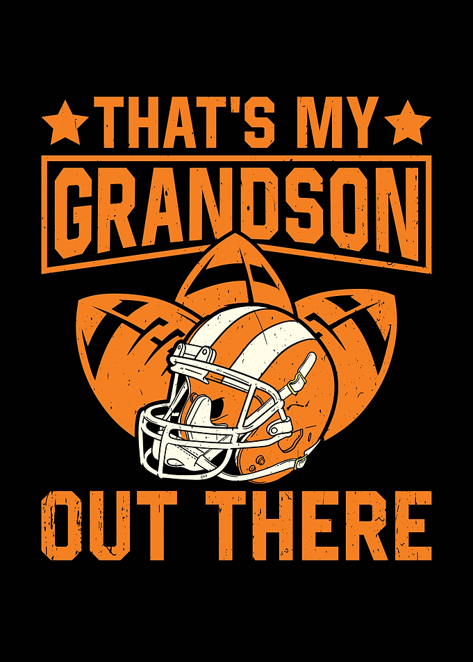 That's My Grandson Out There Football