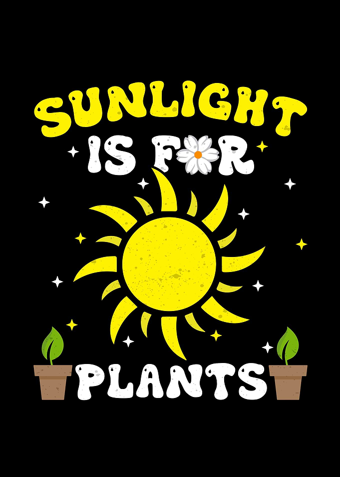 Sunlight is for Plants Gardening Twist Stem Growing