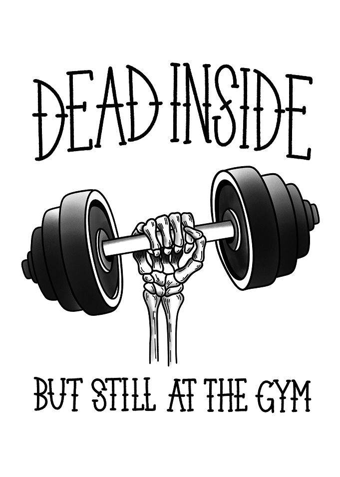 Dead Inside Gym Humor