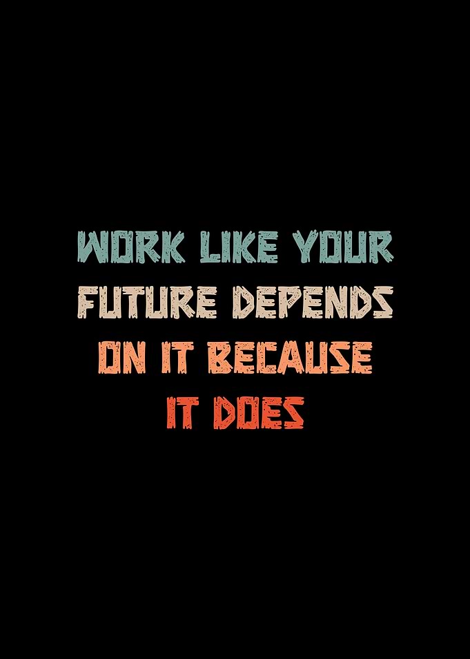 Work Like Your Future Depends On It Retro Motivation