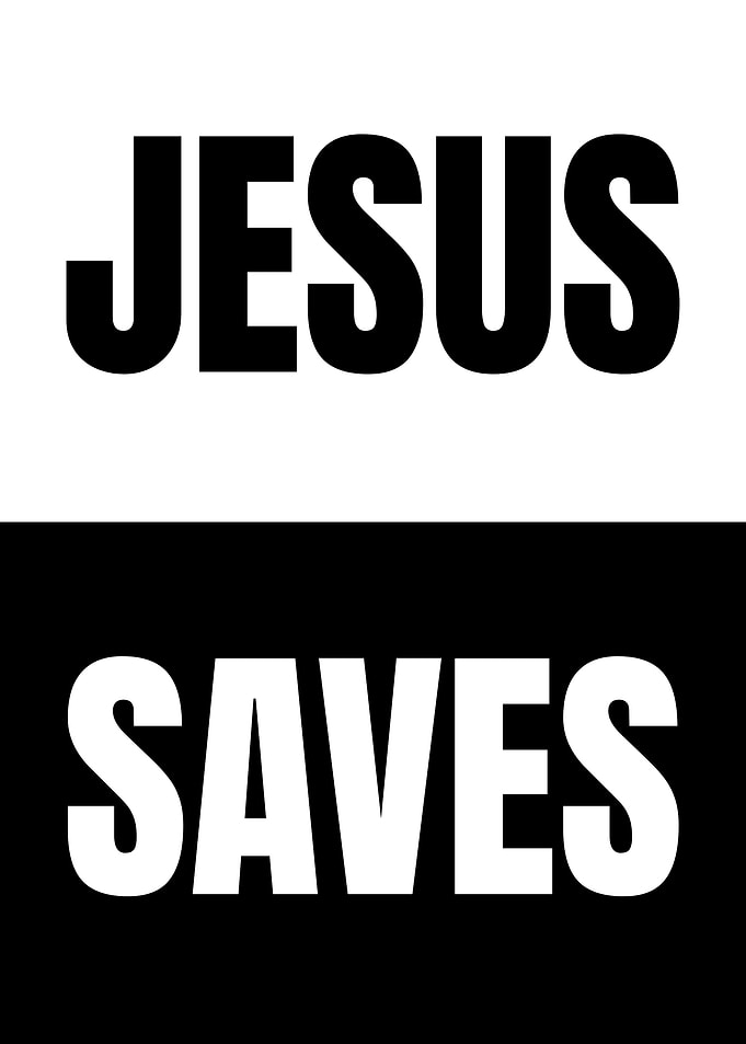 Jesus Saves Black and White Poster