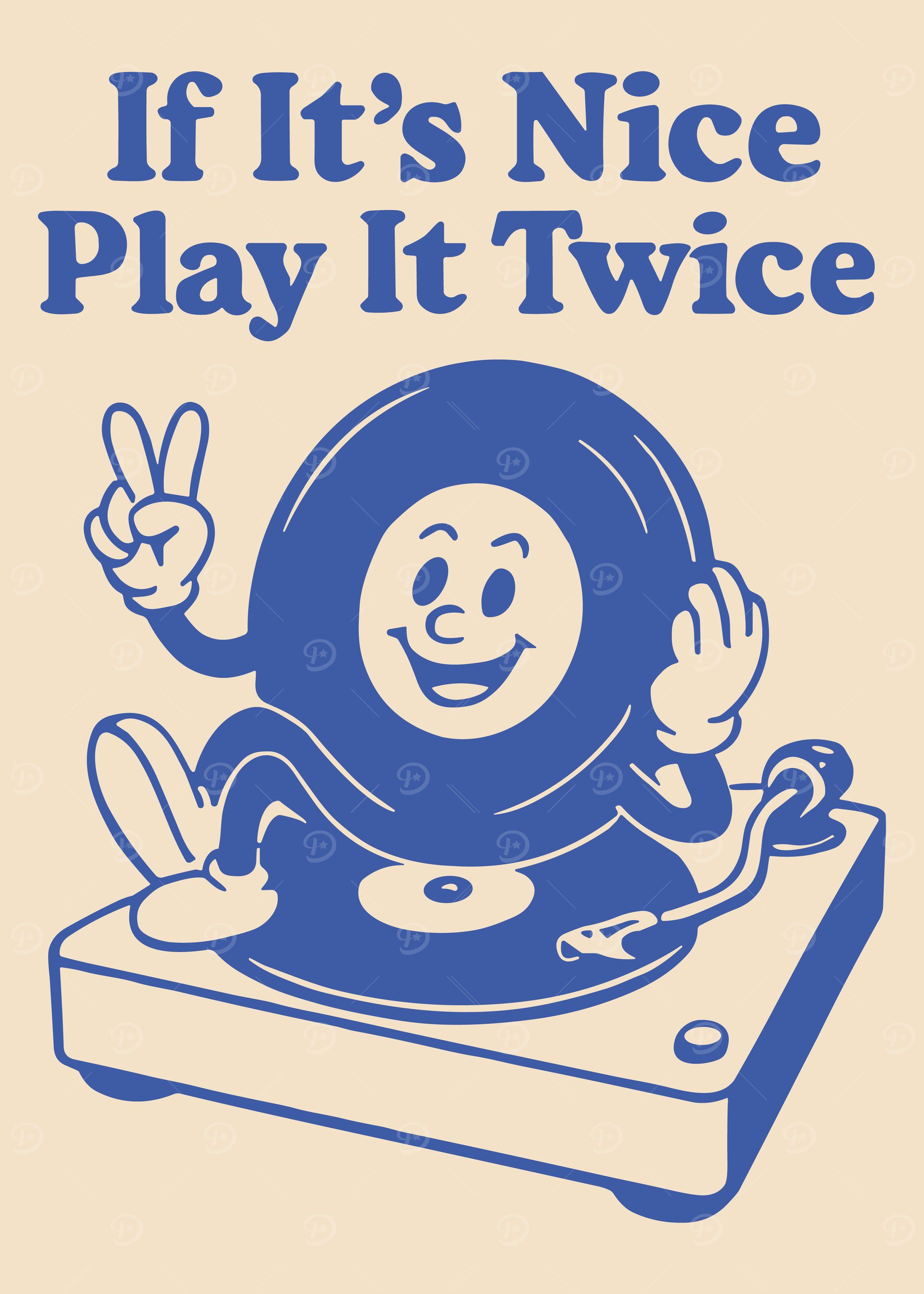 If It's Nice Play It Twice