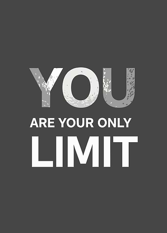 You Are Your Only Limit