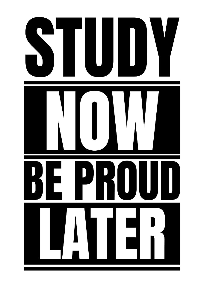 Study Now Be Proud Later