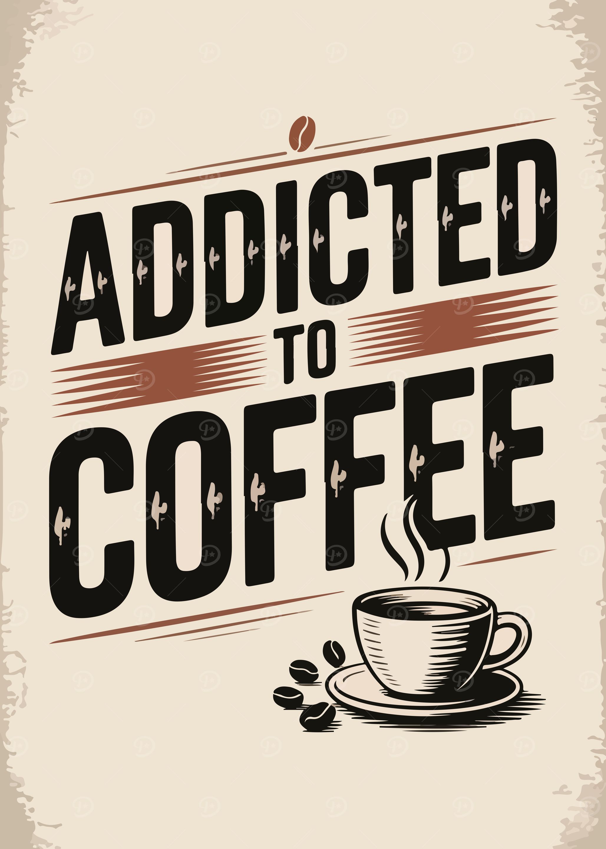 Addicted to Coffee Graphic Design