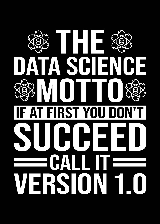 Data Science Motto Version 1.0
