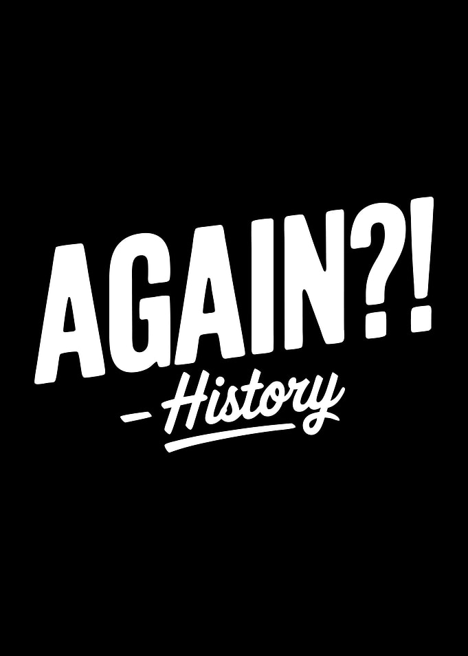 Again? History Repeating Itself Funny