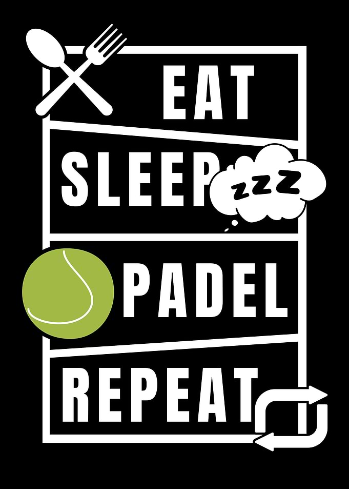 Eat Sleep Padel Repeat