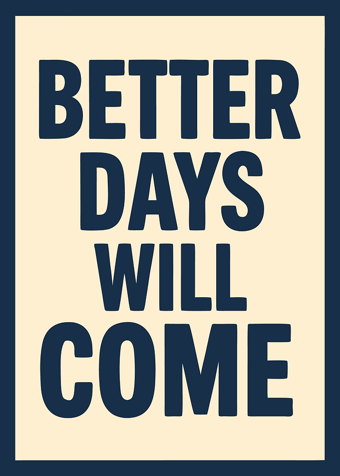 Better Days Will Come Poster