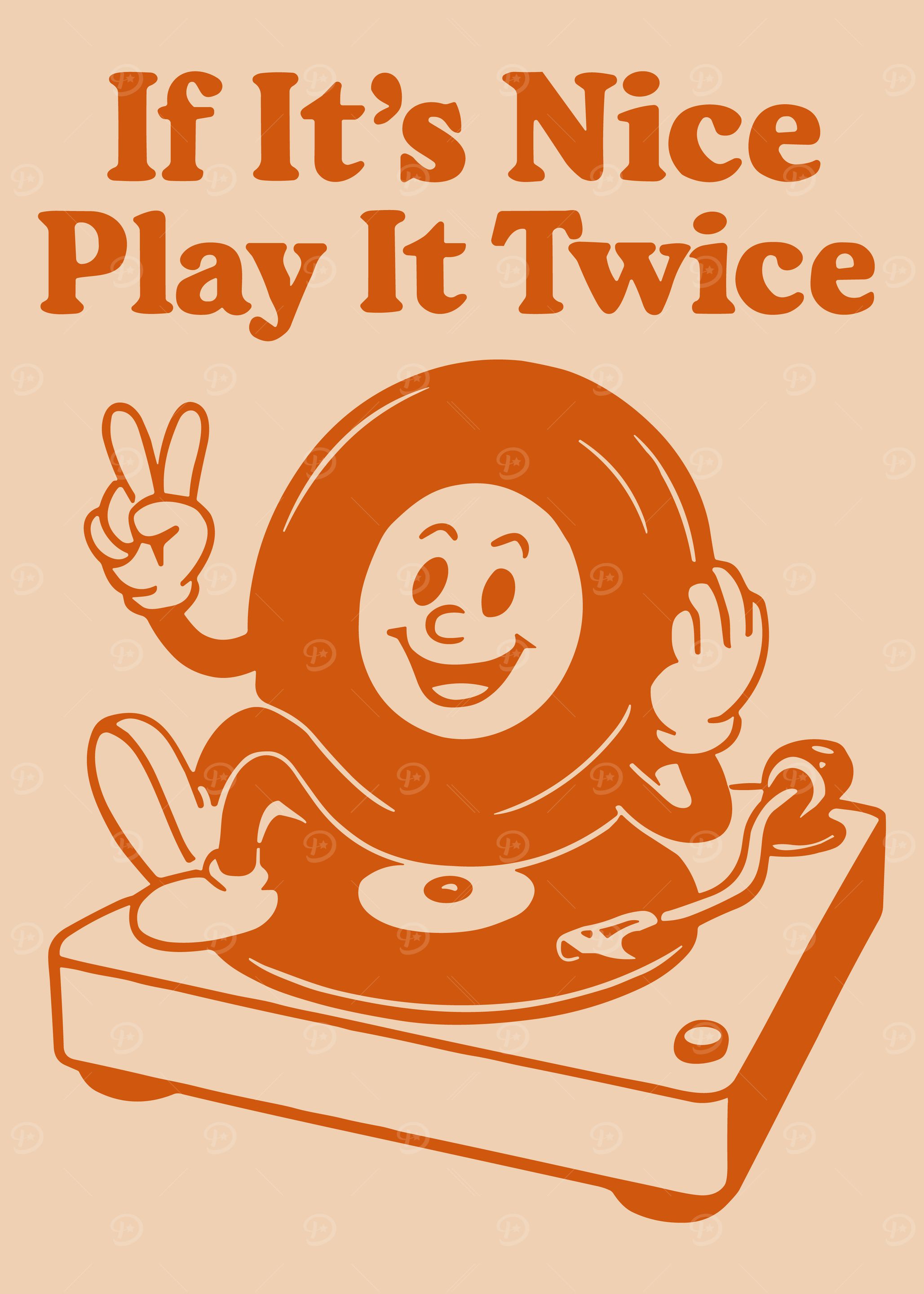 If It's Nice Play It Twice