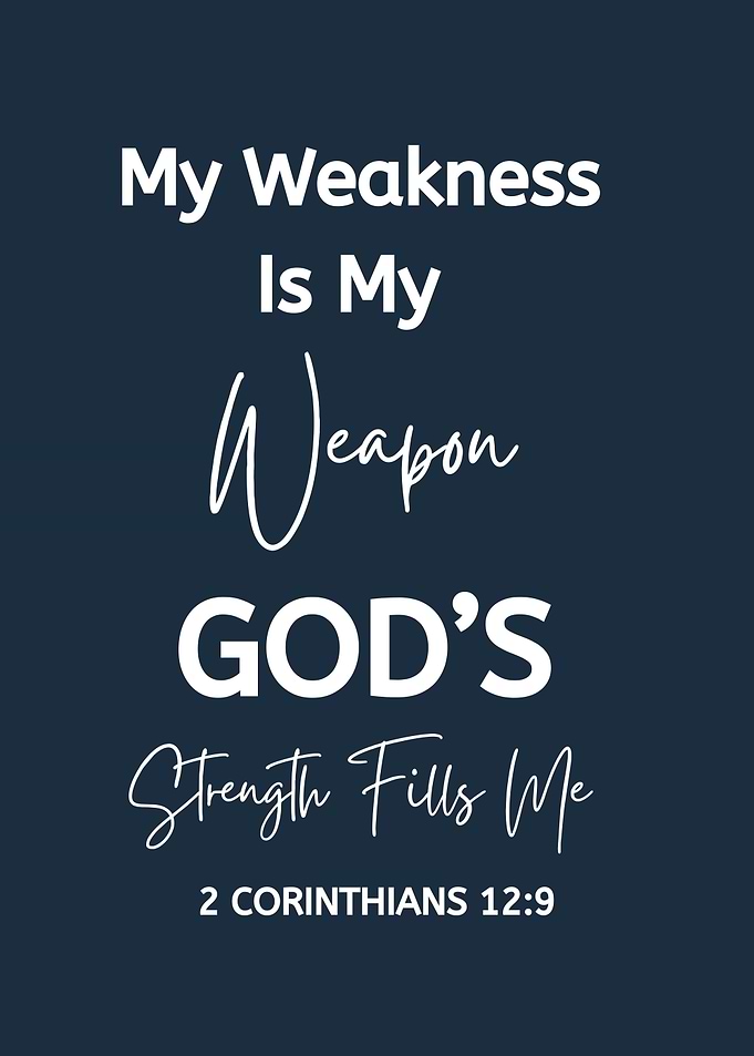 My Weakness Is My Weapon