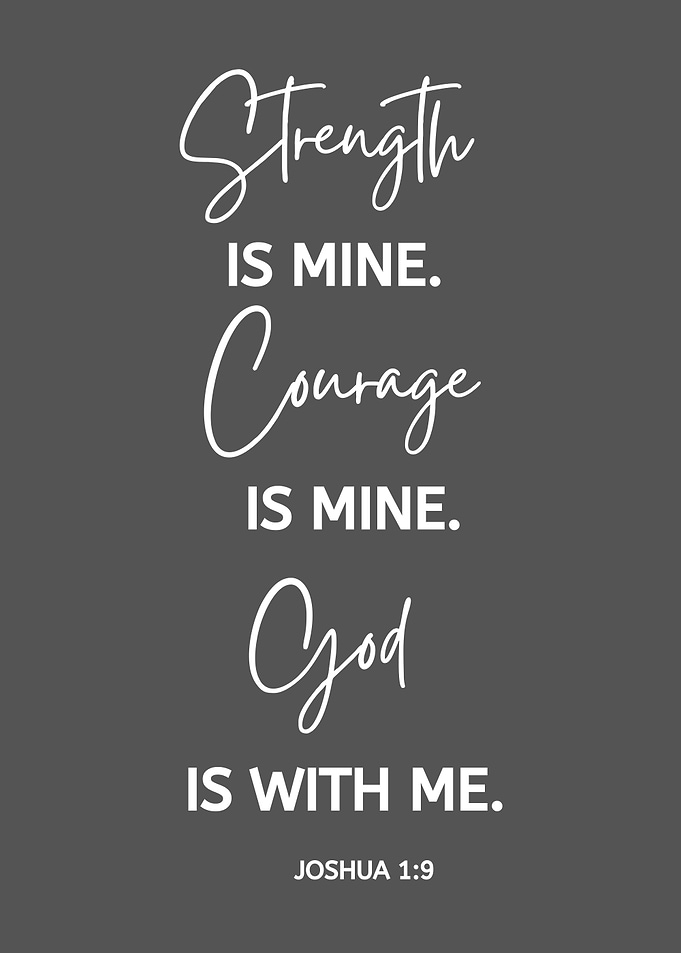 Strength, Courage, God: Joshua 1:9