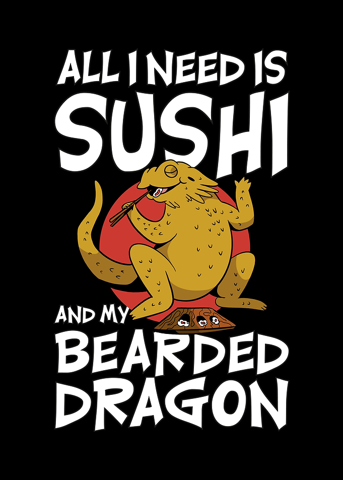 Sushi & My Bearded Dragon