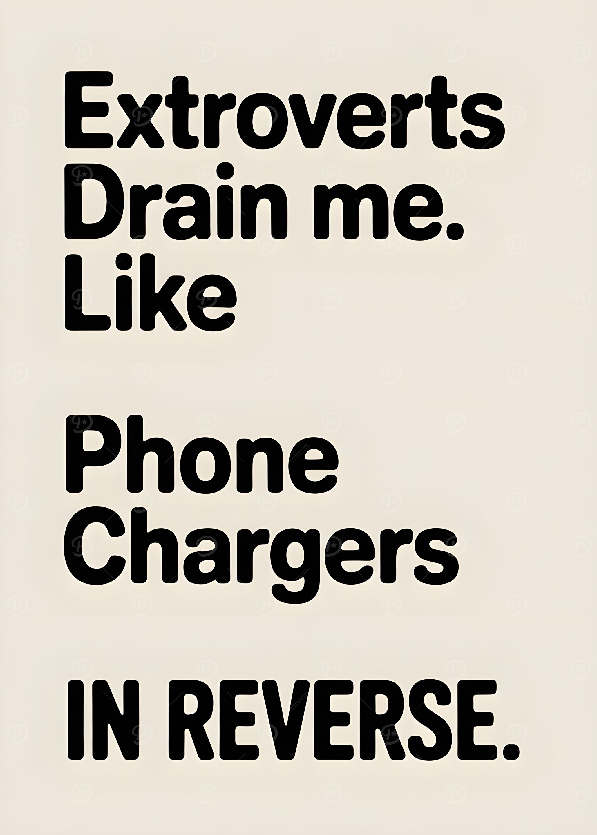 Extroverts Drain Me Text Art