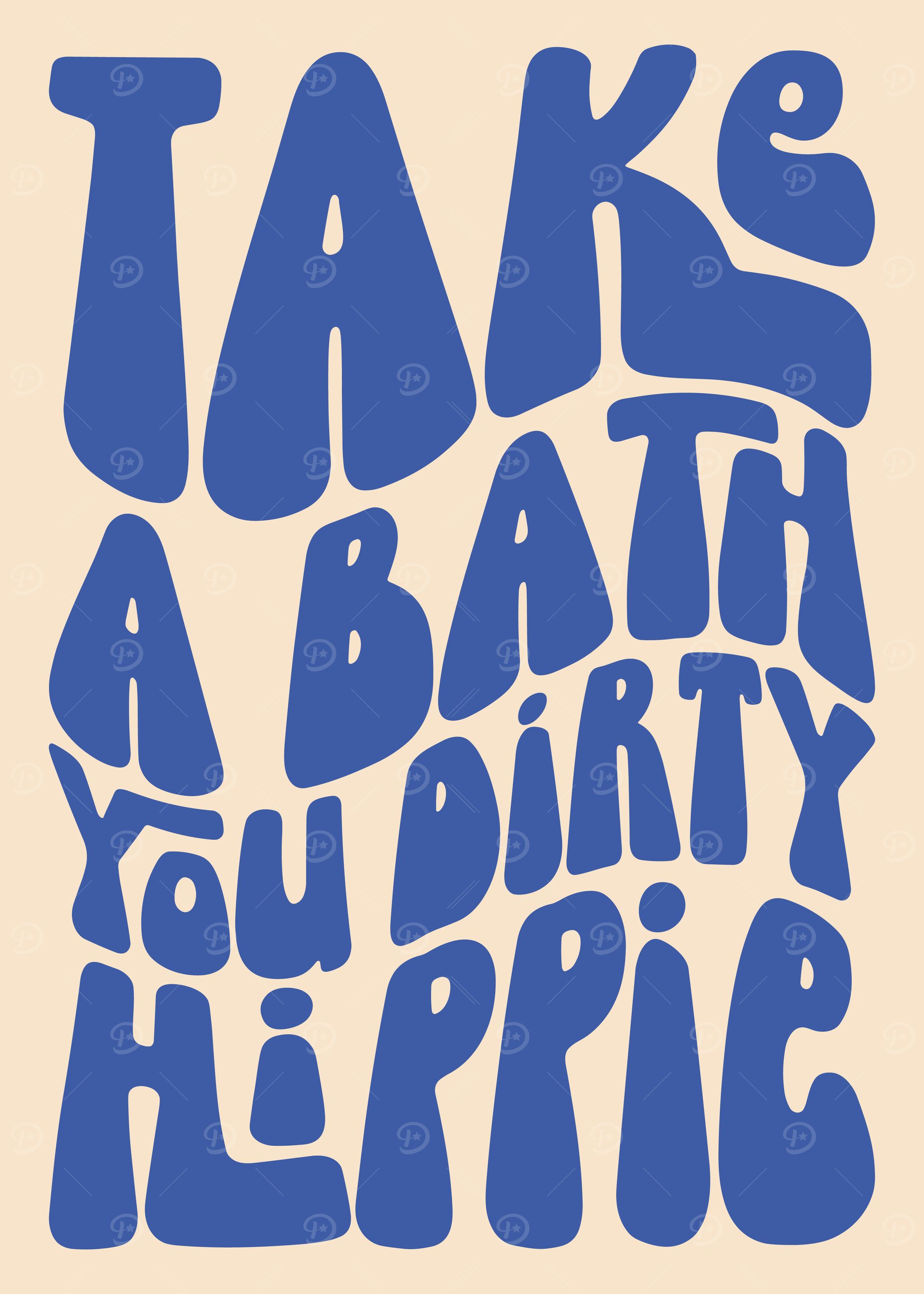 Take a Bath, You Dirty Hippie