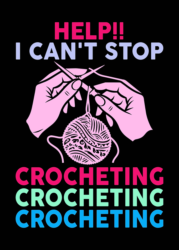 Help I Can't Stop Crocheting