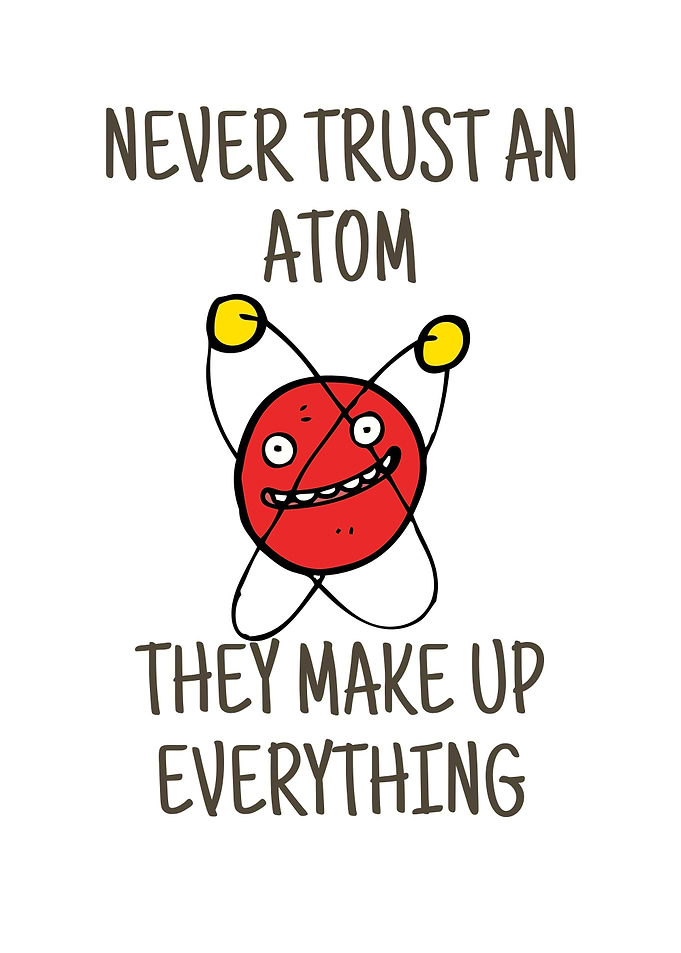 Never Trust An Atom Funny Cartoon