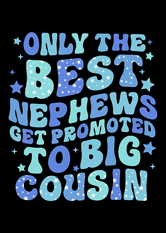 Best Nephews Big Cousin Promotion