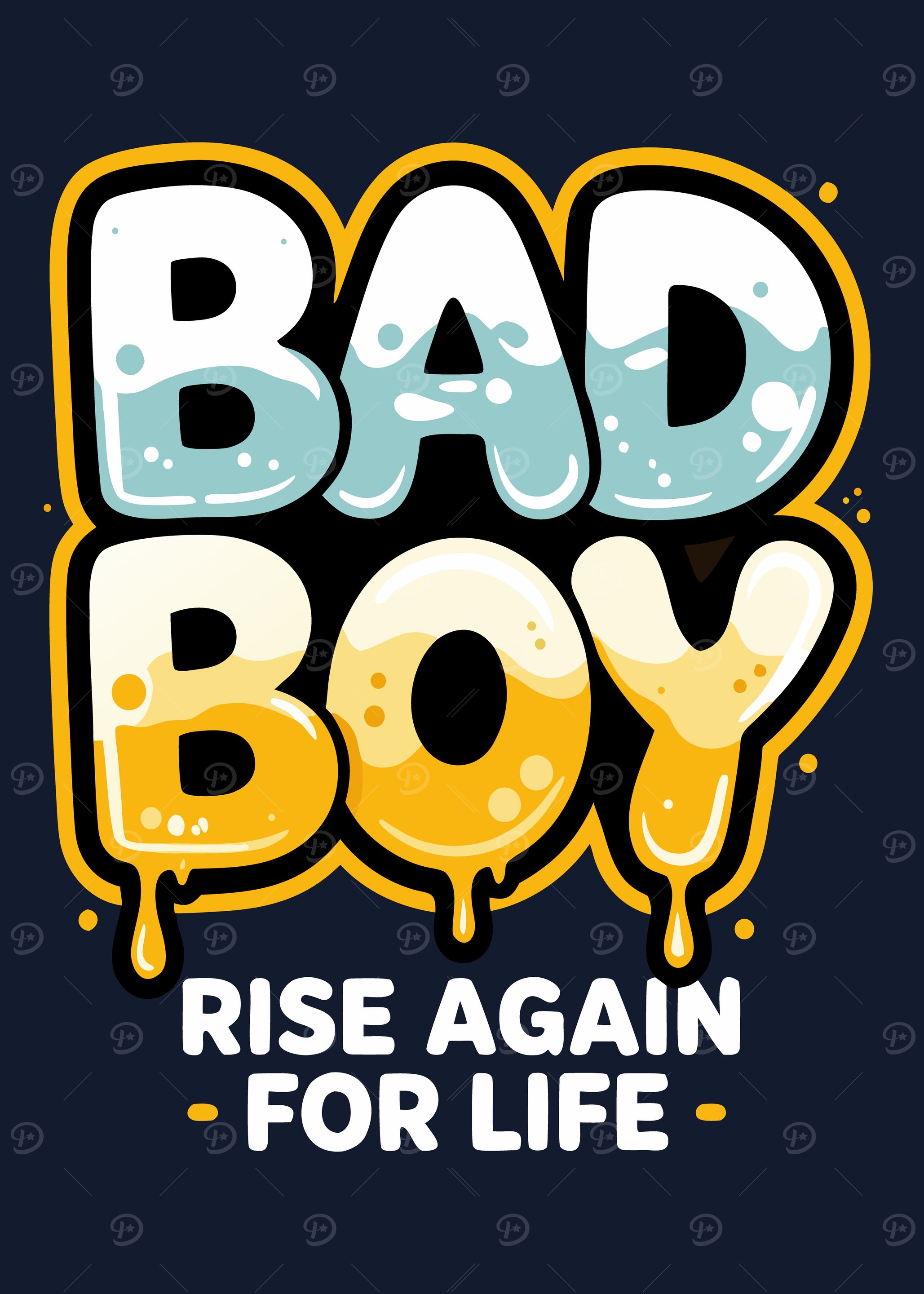 Bad Boy Rise Again For Life