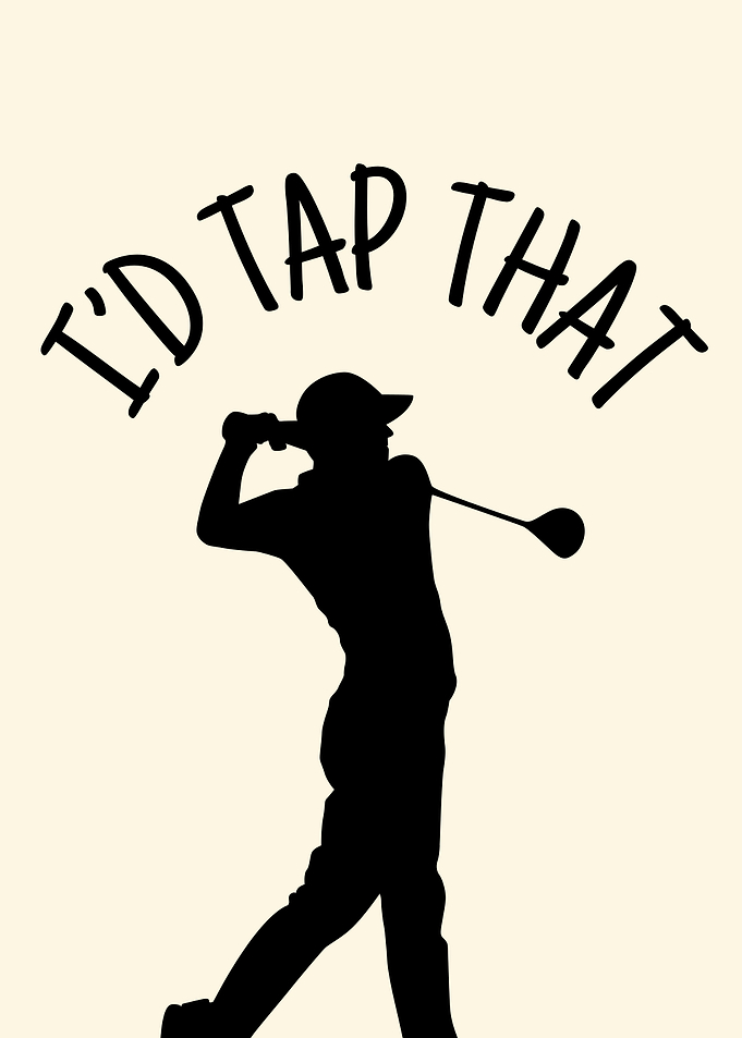 I'd Tap That Golf Silhouette
